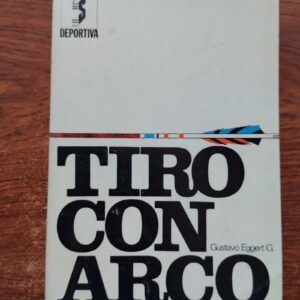Tiro con arco, de Gustavo Eggert G.