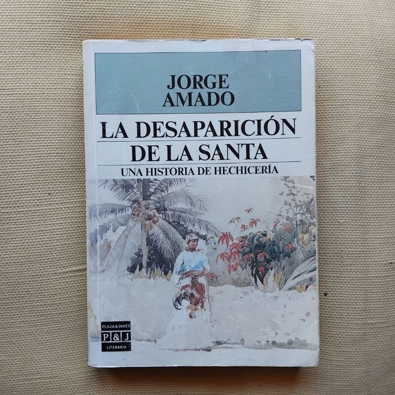 La desaparición de la santa. Una historia de hechicería, de Jorge Amado