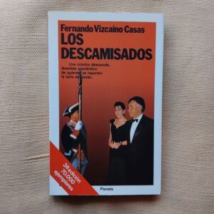 Los descamisados, de Fernando Vizcaíno Casas