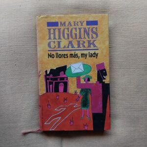 No llores más, my lady, de Mary Higgins Clark