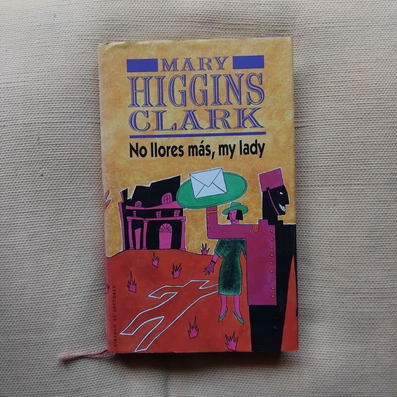 No llores más, my lady, de Mary Higgins Clark