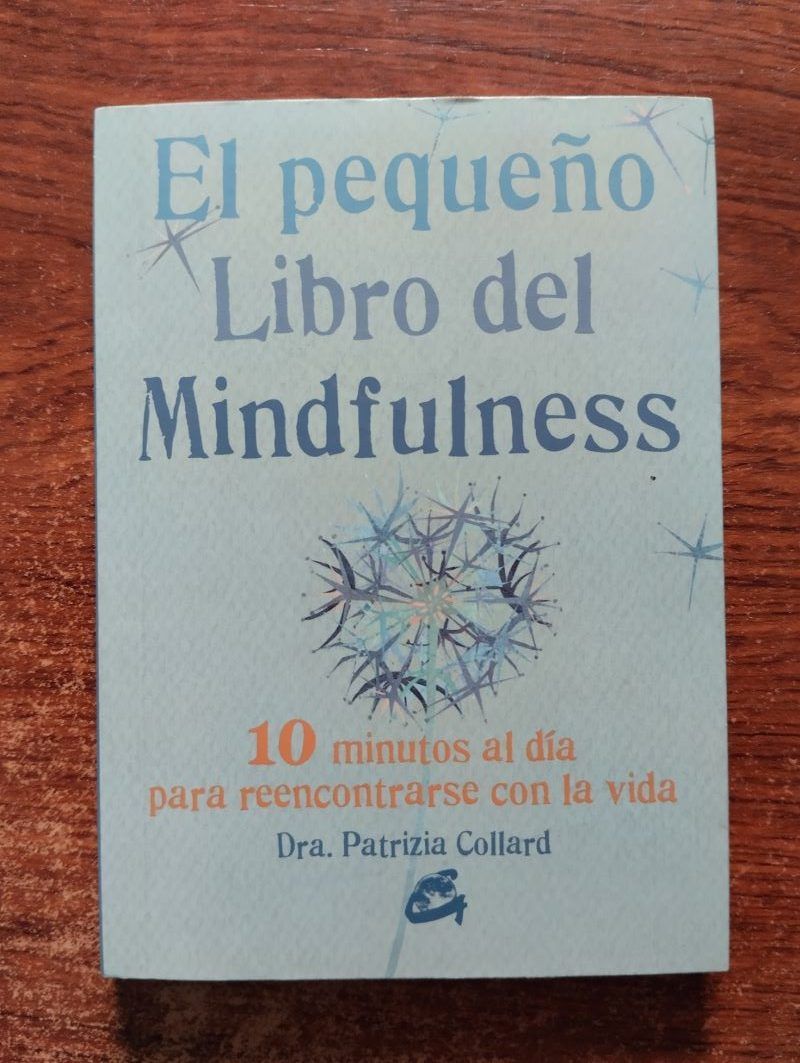 El pequeño libro del mindfulness, de la Dra. Patrizia Collard
