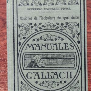 Nociones de piscicultura de agua dulce para uso de los alumnos de las escuelas nacionales, de Severino Corrales Puyol