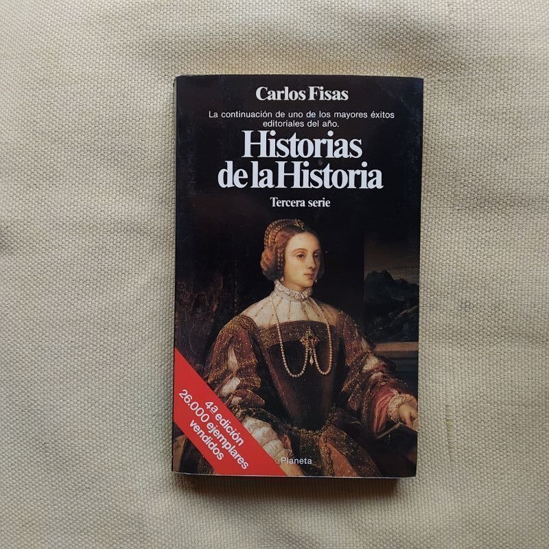 Historias de la historia tercera serie, de Carlos Fisas