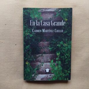 En la Casa Grande, de Carmen Martínez Coello