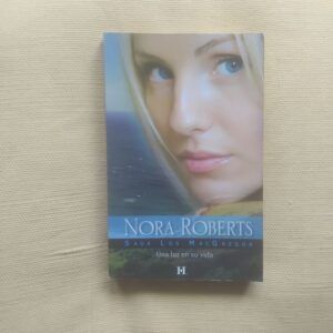Una luz en su vida (Saga Los MacGregor 4), de Nora Roberts