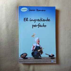 El ingrediente perfecto, de Javier Romero