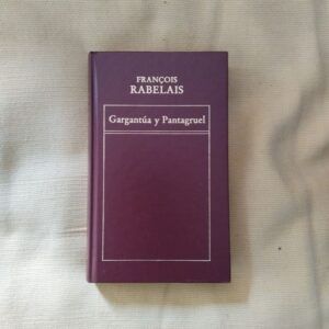 Gargantúa y Pantagruel, de François Rabelais