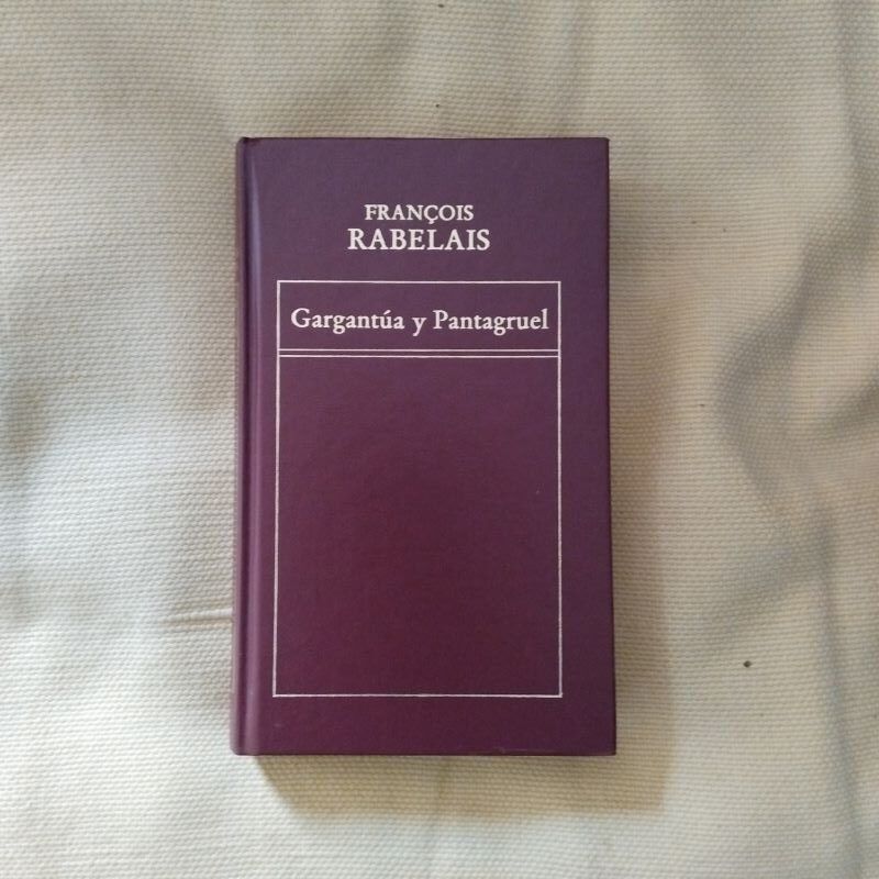 Gargantúa y Pantagruel, de François Rabelais