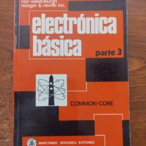 Electrónica básica parte 3. Adaptada, revisada y dirigida por Juan Furió Muñoz