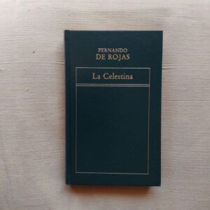 La Celestina. Tragicomedia de Calisto y Melibea, de Fernando de Rojas