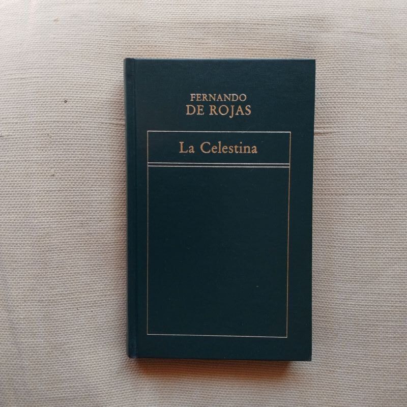 La Celestina. Tragicomedia de Calisto y Melibea, de Fernando de Rojas