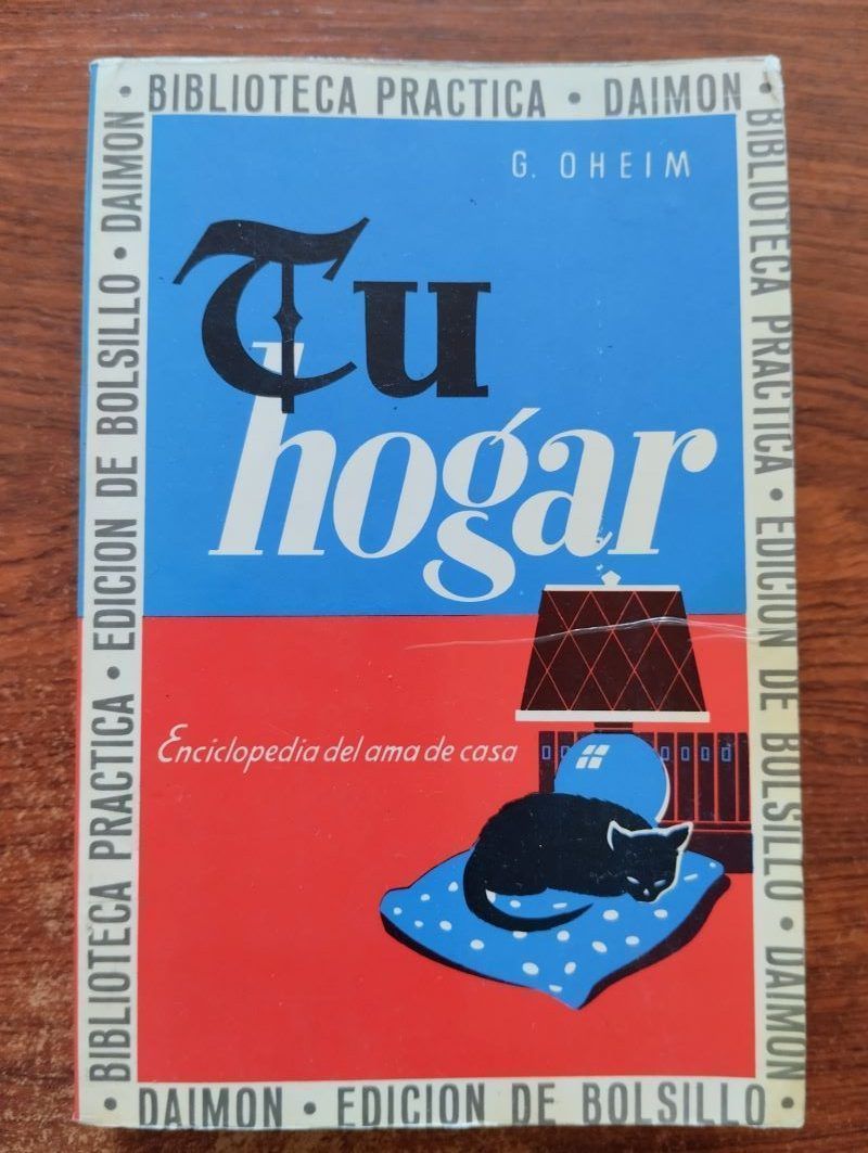 Tu hogar. Enciclopedia del ama de casa, de G. Oheim