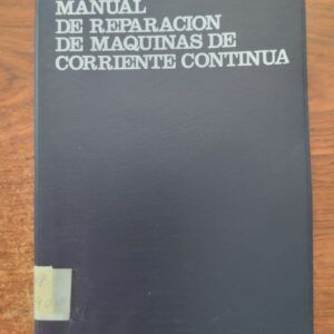 Manual de reparación de máquinas de corriente continua, de José Ramírez Vázquez