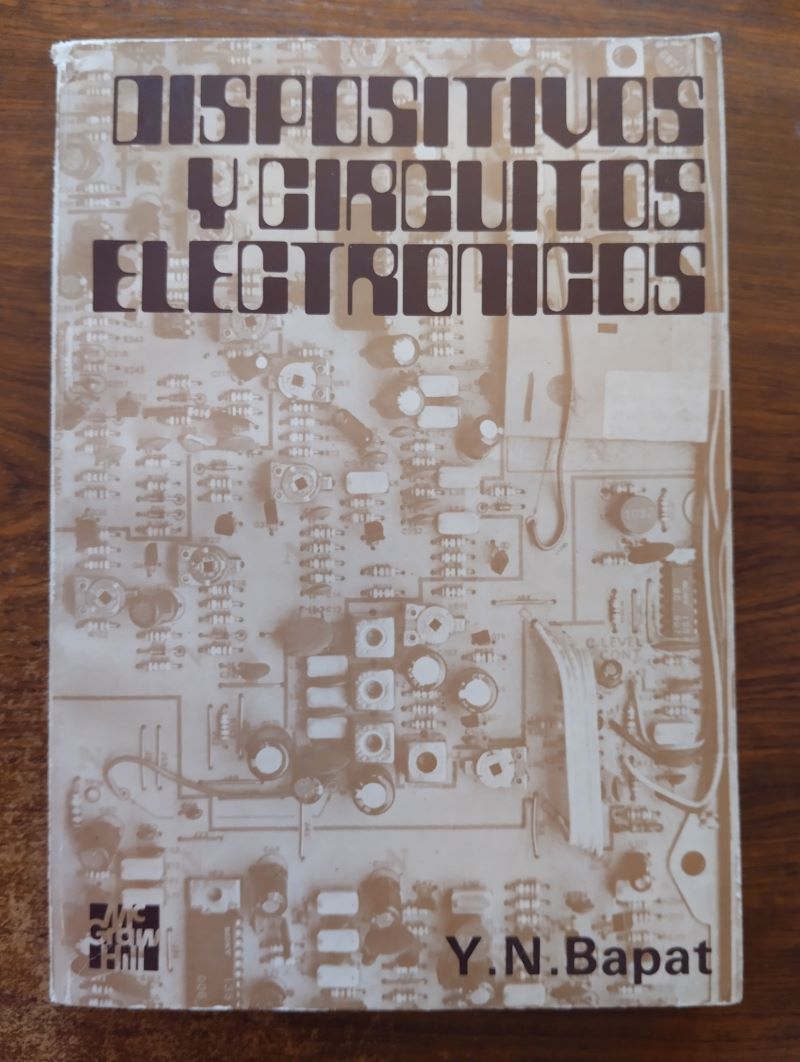Dispositivos y circuitos electrónicos, de Y. N. Bapat