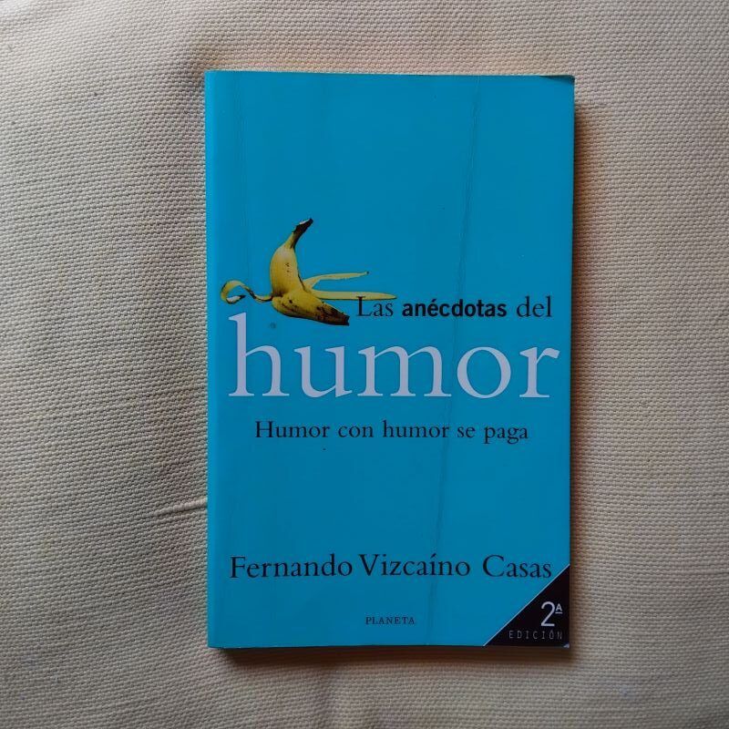 Las anécdotas del humor. Humor con humor se paga (Firmadp y dedicado por el autor), de Fernando Vizcaíno Casas