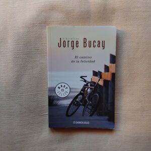 El camino de la felicidad, de Jorge Bucay
