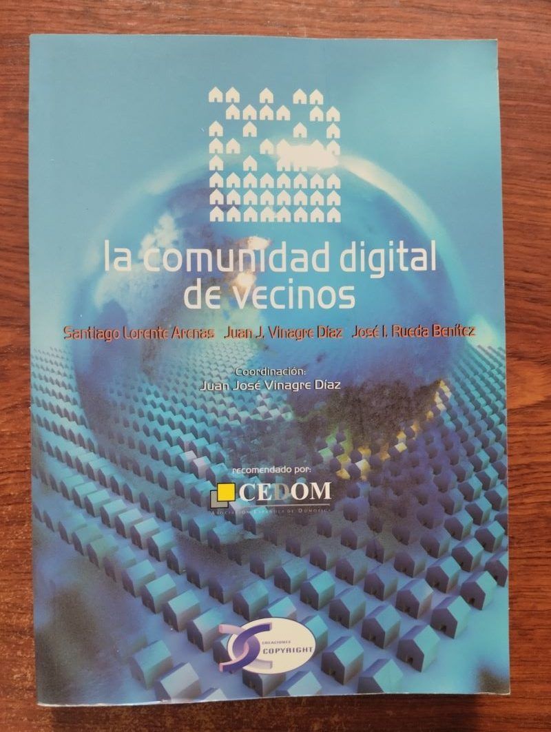 La comunidad digital de vecinos, de Santiago Lorente Arenas, Juan J. Vinagre Díaz y José I. Rueda Benítez