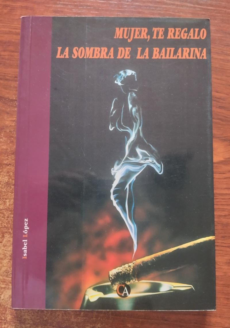 Mujer, te regalo la sombra de la bailarina, de Isabel López