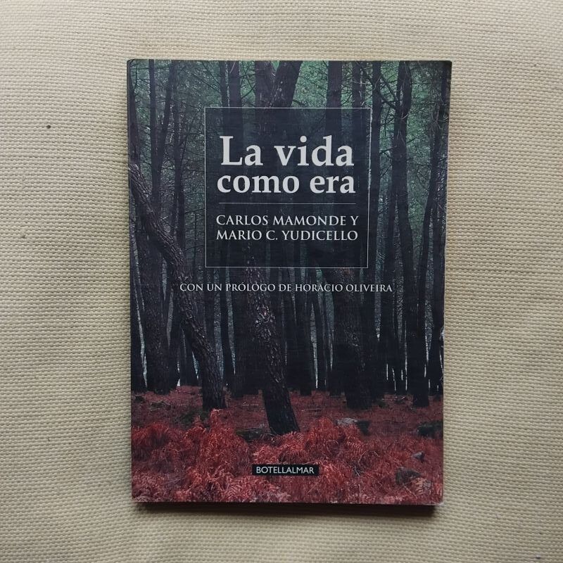 La vida como era (Firmado y dedicado por los autores), de Carlos Mamonde y Mario C. Yudicello