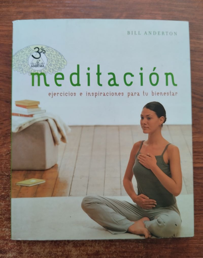 Meditación. Ejercicios e inspiraciones para tu bienestar, de Bill Anderton