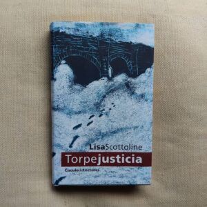 Torpe justicia, de Lisa Scottoline