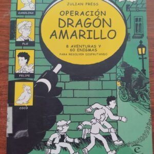 Operación dragón amarillo. 8 aventuras y 60 enigmas para resolver disfrutando, de Julian Press