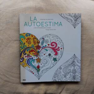 La autoestima. Libro antiestrés para colorear, de Marga García Vila