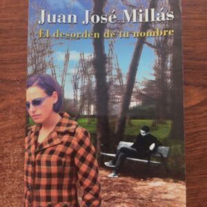 El desorden de tu nombre, de Juan José Millás