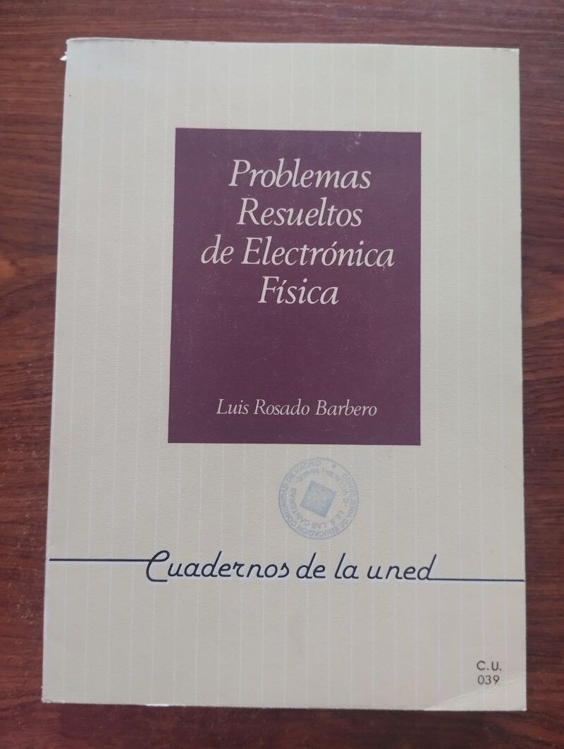 Problemas resueltos de electrónica física, de Luis Rosado Barbero