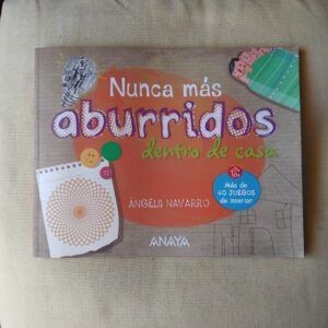 Nunca más aburridos dentro de casa, de Ángels Navarro