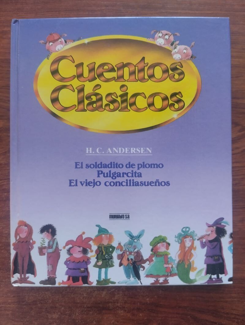 Cuentos clásicos 3 (El soldadito de plomo / Pulgarcita / El viejo conciliasueños), de Hans Christian Andersen