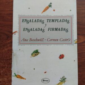 Ensaladas templadas y ensaladas firmadas, de Ana Baschwitz y Carmen Castro