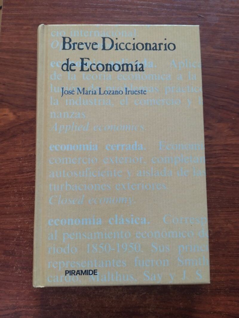 Breve diccionario de economía, de José María Lozano Irueste
