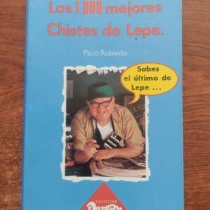 Los 1000 mejores chistes de Lepe, de Paco Robledo