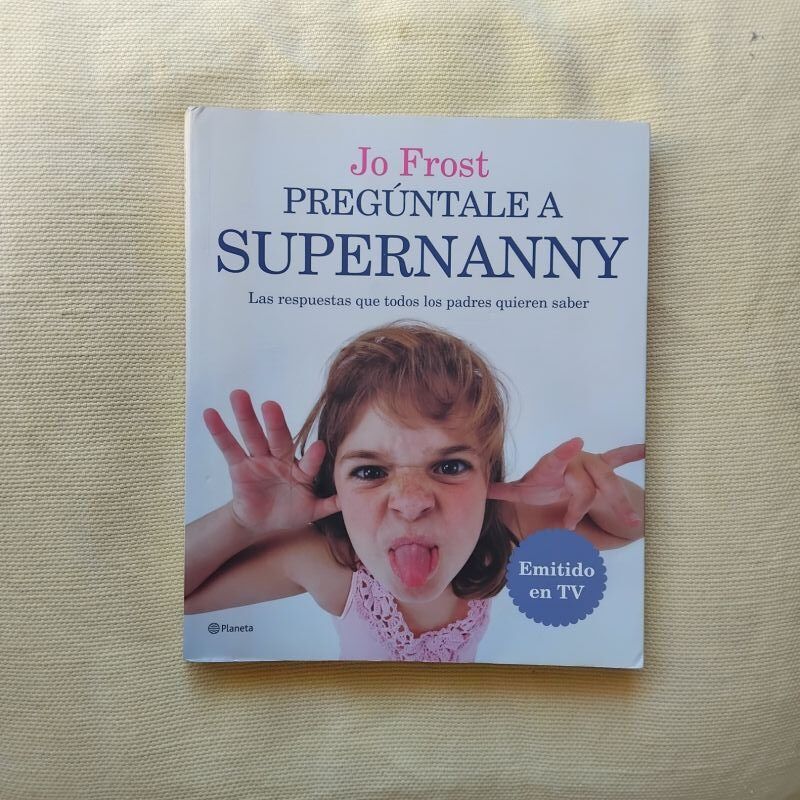 Pregúntale a Supernanny, de Jo Frost