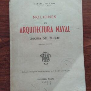 Nociones de arquitectura naval (teoría del buque), de Marcial Gamboa Sánchez-Barcaiztegui
