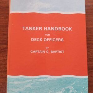 Tanker Handbook for Deck Officers, by Captain C. Baptist