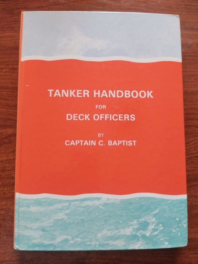 Tanker Handbook for Deck Officers, by Captain C. Baptist