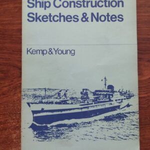 Ship Construction Sketches and Notes, by J.F. Kemp & Peter Young
