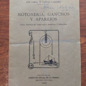 Motonería, ganchos y aparejos para centros de orientación marítima y pesquera, de José García de Paredes y Castro