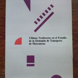 Últimas tendencias en el estudio de demandas de transporte de mercancías