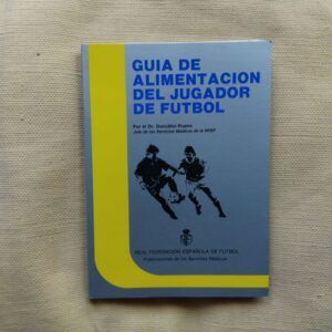 Guía de alimentación del jugador de fútbol, de Enrique González - Ruano