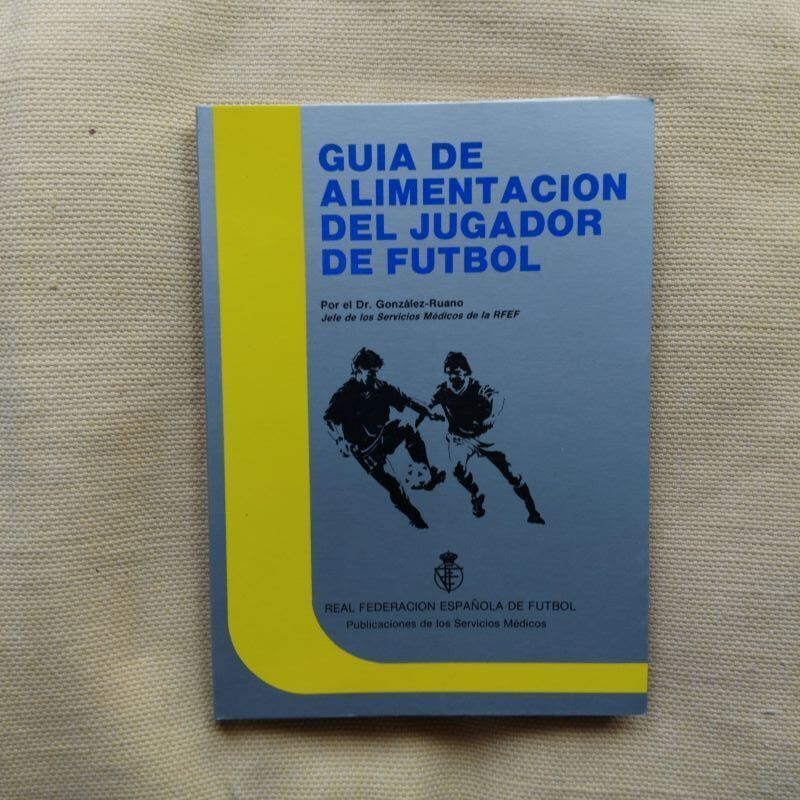 Guía de alimentación del jugador de fútbol, de Enrique González - Ruano