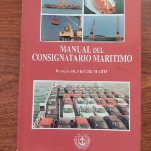 Manual del consignatario marítimo, de Enrique Silvestre Martí