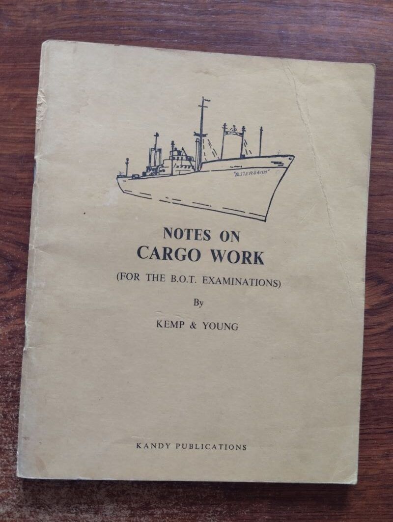 Notes on Cargo Work (for the B.O.T. Examinations), by J.F. Kemp & Peter Young