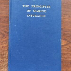 The Principles of Marine Insurance. A Primer, by Harold A. Turner