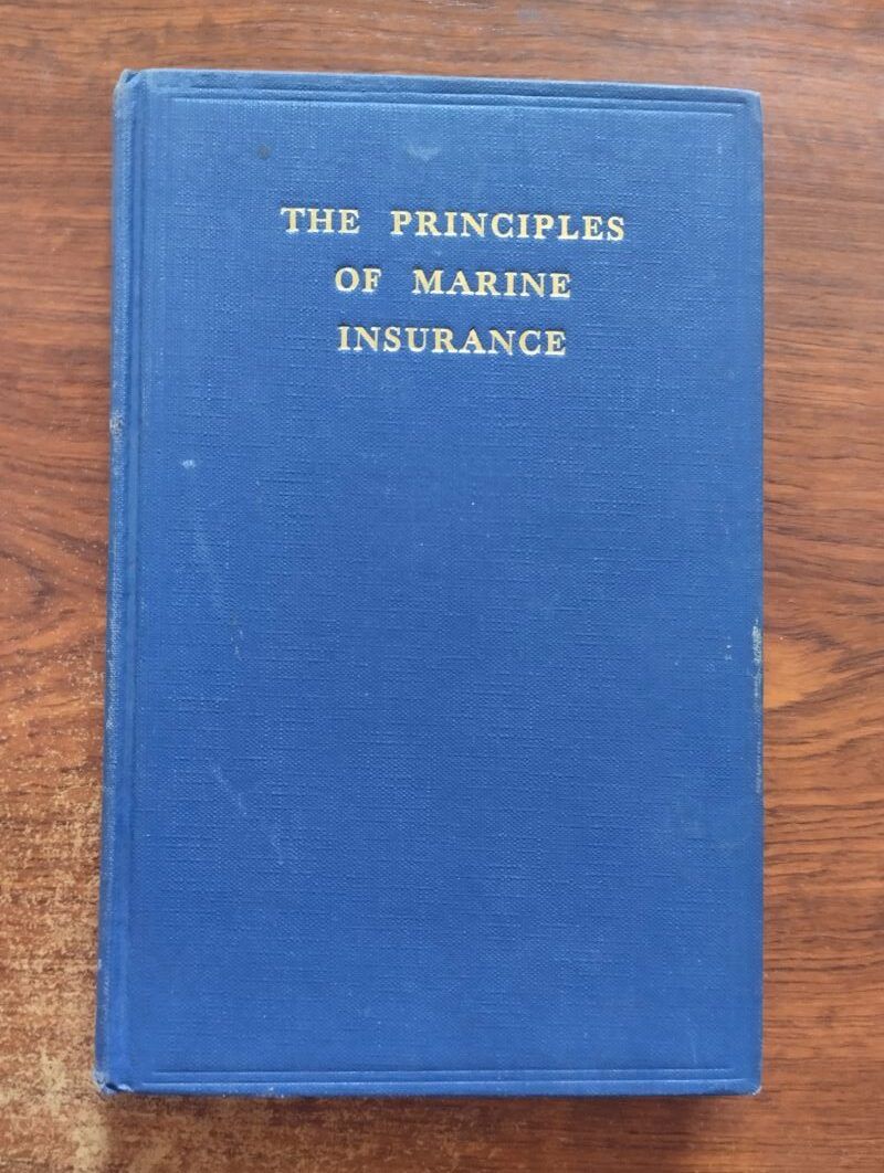 The Principles of Marine Insurance. A Primer, by Harold A. Turner