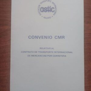 Convenio CMR relativo al transporte internacional de mercancías por carretera