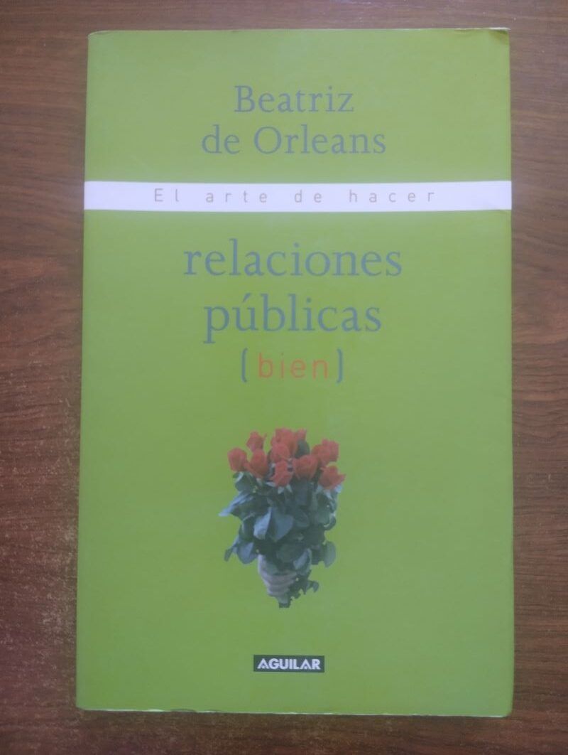 El arte de hacer relaciones públicas (bien), de Beatriz de Orleans